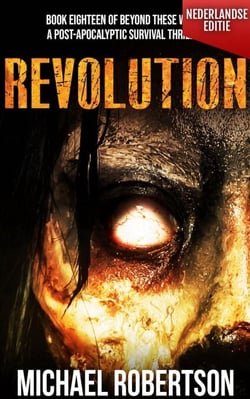 Revolution (Nederlandse editie) - A Post-Apocalyptic Survival Thriller - Beyond These Walls (Nederlandse editie), #18