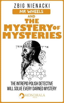 Mr. Wheels and the Mystery of Mysteries - Mr. Wheels, the Intrepid Art Detective, #4