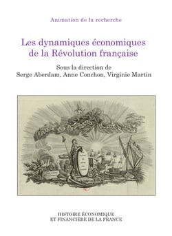 Les dynamiques économiques de la Révolution française - Colloque des 7 et 8 juin 2018