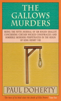 The Gallows Murders (Tudor Mysteries, Book 5) - A gripping Tudor mystery of blackmail, treason and murder