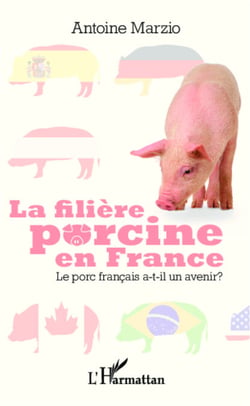 La filière porcine en France - Le porc français a-t-il un avenir ?
