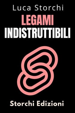 Legami Indistruttibili - Come Coltivare Amicizie E Relazioni Autentiche E Durature - Collezione Vita Equilibrata, #46