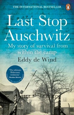 Last Stop Auschwitz - The inspiring true story of a Jewish holocaust survivor, written from inside the camp