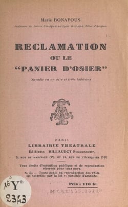 Réclamation ou Le panier d'osier - Saynète en un acte et trois tableaux