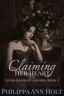 Claiming Her Heart - Gunslingers &amp; Garters, #3