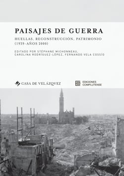 Paisajes de guerra - Huellas, reconstrucción, patrimonio (1939-años 2000)