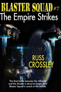 Blaster Squad #7 The Empire Strikes - Blaster Squad, #7