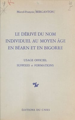 Le dérivé du nom individuel au Moyen Âge en Béarn et en Bigorre : usage officiel, suffixes et formations