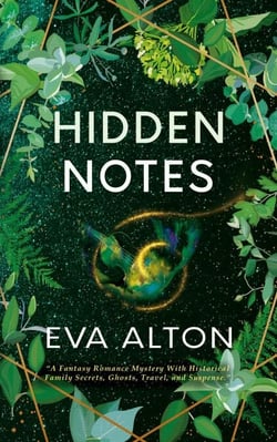 Hidden Notes: A Fantasy Romance Mystery With Historical Family Secrets, Ghosts, Travel, and Suspense