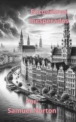 Encuentros Inesperados - ROMANCE CONTEMPORANEO, AMOR, HISTORIAS ROMANTICAS, NARRATIVAS, PAREJAS., #1