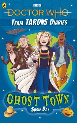 Doctor Who: Ghost Town - The Team TARDIS Diaries, Volume 2