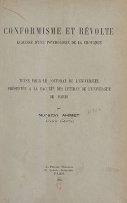 Conformisme et révolte : esquisse d'une psychologie de la croyance - Thèse pour le Doctorat de l'Université présentée à la Faculté des lettres de l'Université de Paris