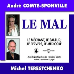 Le mal. Le méchant, le salaud, le pervers, le médiocre - Le méchant, le salaud, le pervers, le médiocre