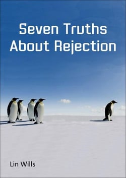 Seven Truths about Rejection