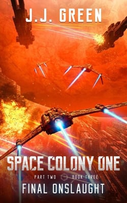 Final Onslaught - Space Colony One, #6
