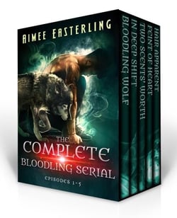 The Complete Bloodling Serial: Episodes 1-5 - Wolf Rampant, #4