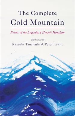 The Complete Cold Mountain - Poems of the Legendary Hermit Hanshan