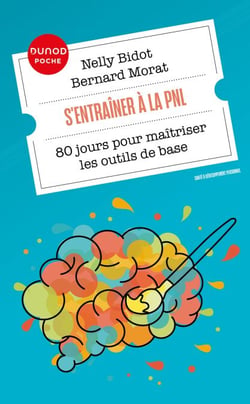S'entraîner à la PNL - 80 jours pour maîtriser les outils de base