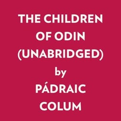 THE CHILDREN OF ODIN (UNABRIDGED)