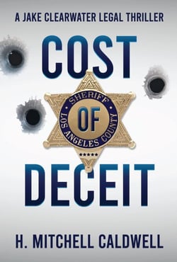 Cost of Deceit: A Jake Clearwater Legal Thriller - Jake Clearwater Legal Thriller Series, #2