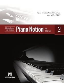 Klavier Lernen mit System Piano Notion 2 (Die Schönsten Melodien aus Aller Welt) - Klavier lernen mit System Piano Notion (Deutsch), #2