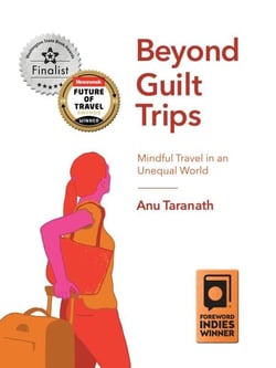 Beyond Guilt Trips - Mindful Travel in an Unequal World