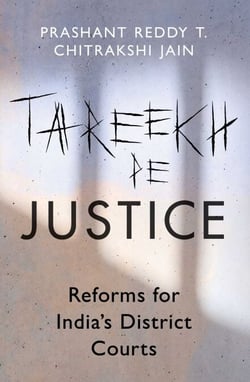 Tareekh Pe Justice - Reforms for India's District Courts