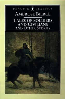Tales of Soldiers and Civilians - and Other Stories