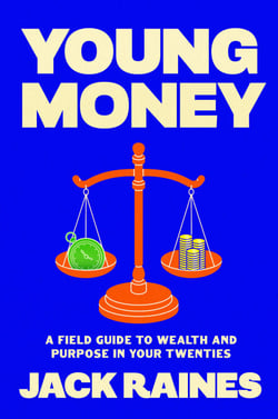 Young Money - A Field Guide to Wealth and Purpose in Your Twenties