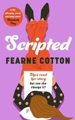 Scripted - A hilarious and heartwarming debut about rewriting your life, from Sunday Times bestseller Fearne Cotton