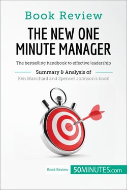Book Review: The New One Minute Manager by Kenneth Blanchard and Spencer Johnson - The bestselling handbook to effective leadership