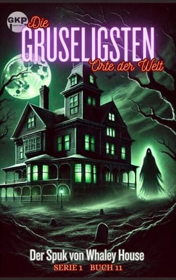 Der Spuk von Whaley House - GKP Die gruseligsten Orte der Welt - Serie 1, #11
