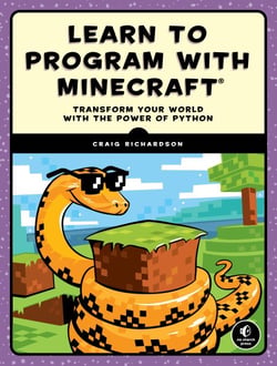 Learn to Program with Minecraft - Transform Your World with the Power of Python
