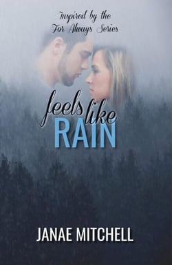 Feels Like Rain - For Always, #4