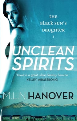 Unclean Spirits - Black Sun's Daughter: Book One