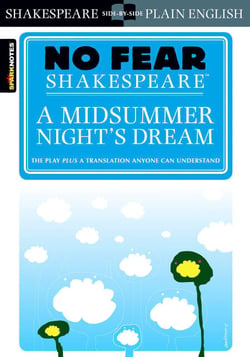 A Midsummer Night's Dream - No Fear Shakespeare Side-by-Side Plain English