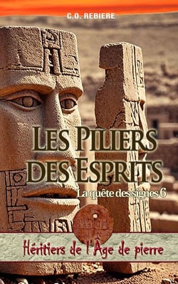 Les Piliers des Esprits, La quête des signes 6 - Héritiers de l'Âge de pierre, #6
