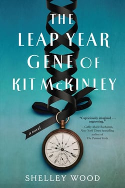The Leap Year Gene of Kit McKinley - A Novel