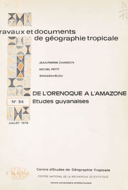 De l'Orénoque à l'Amazone : Études guyanaises