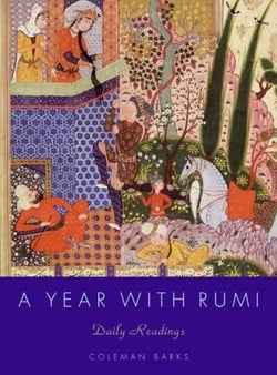 Year with Rumi, A - Daily Readings