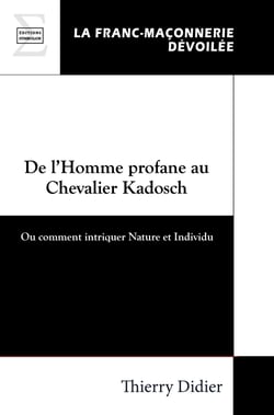 De l’Homme profane au Chevalier Kadosch - Ou comment intriquer Nature et Individu