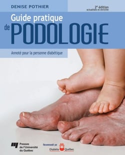 Guide pratique de podologie, 2e édition actualisée et enrichie - Annoté pour la personne diabétique