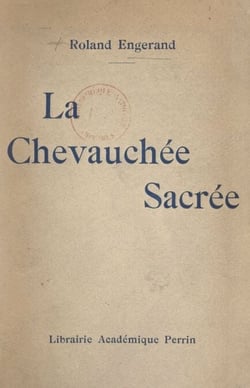 La chevauchée sacrée - Ouvrage orné de quatre gravures