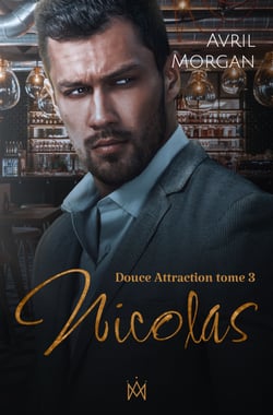 Nicolas - Douce Attraction, Tome 3