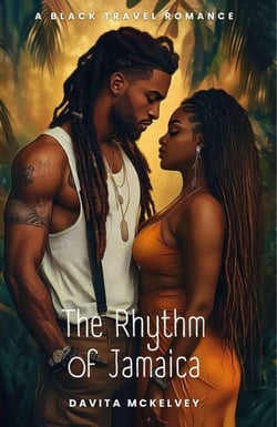 The Rhythm of Jamaica - Black Travel Romances™, #4