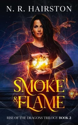 Smoke and Flame - Rise of the Dragons Trilogy, #2