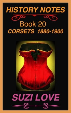 Corsets 1850-1880 History Notes Book 19 - History Notes, #18