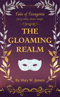 The Gloaming Realm - Tales of Tessagonia, #5