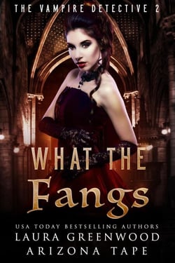 What The Fangs - The Vampire Detective, #2