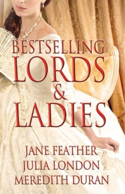 Bestselling Lords and Ladies: Feather, London, Duran - Rushed to the Altar, A Courtesan's Scandal, Bound by Your Touch